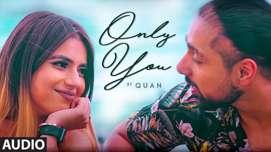 Only You Lyrics – Quan