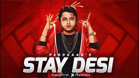 Stay Desi Lyrics – Pardhaan