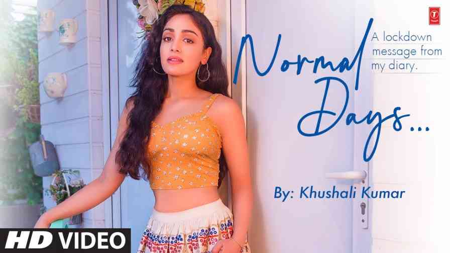 Normal days Lyrics – Khushali Kumar