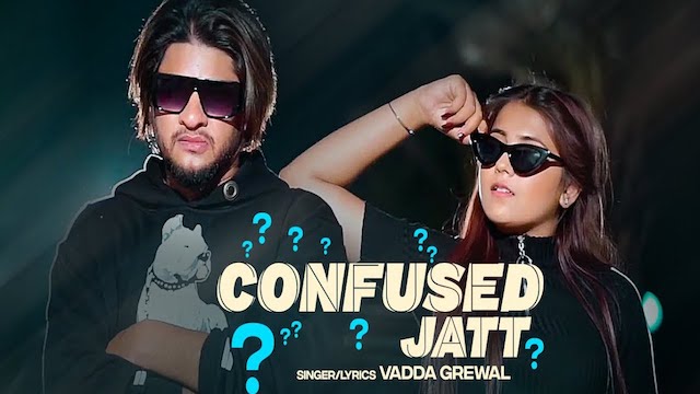 confused jatt vadda grewal