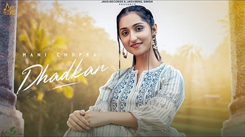 Dhadkan Lyrics Mani Chopra