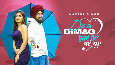 Dil Te Dimag Lyrics Navjot Singh