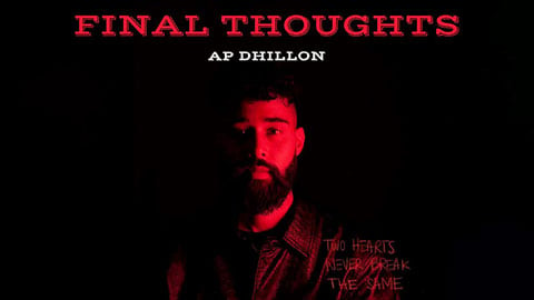 Final Thoughts Lyrics Ap Dhillon Shinda Kahlon