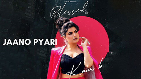 Jaano Pyari Lyrics Kaur B